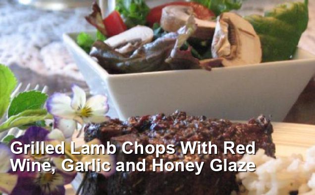 Grilled Lamb Chops With Red Wine Garlic And Honey Glaze Gluten Free