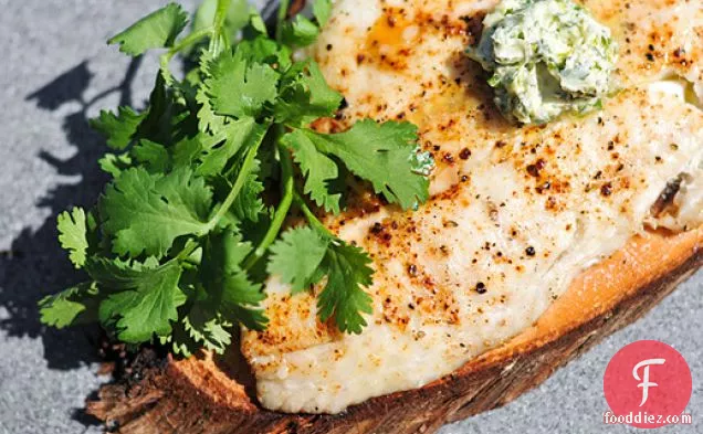 Grilling: Planked Whitefish with Cilantro-Lime Butter