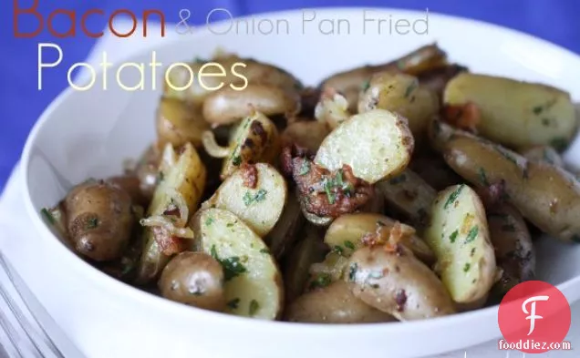 Bacon And Onion Pan Fried Potatoes