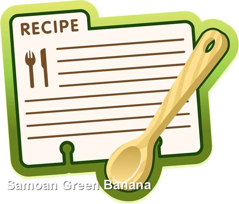 Samoan Green Banana - Gluten Free Recipes