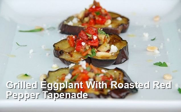 Grilled Eggplant With Roasted Red Pepper Tapenade Gluten Free Recipes