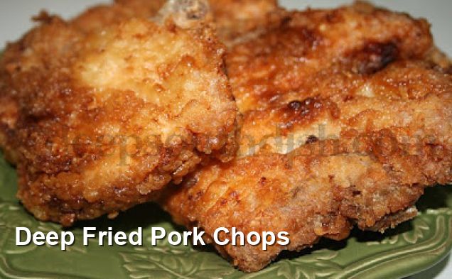 Deep Fried Pork Chops - Lunch Recipes