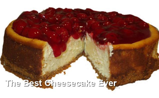 The Best Cheesecake Ever - Side Dish Recipes