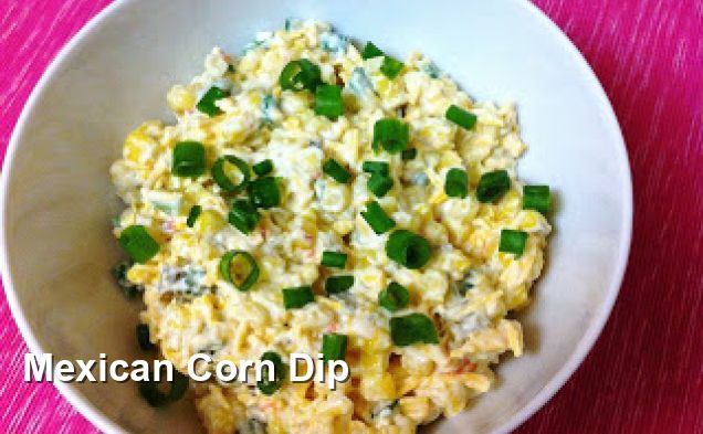 Mexican Corn Dip - Mexican Recipes