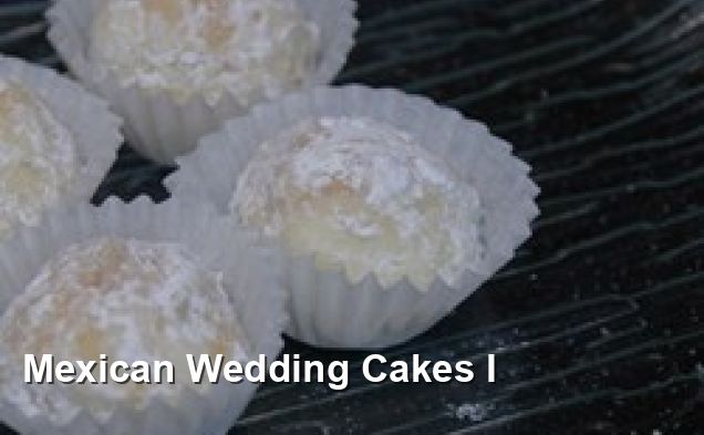 Mexican Wedding Cakes I Mexican Recipes