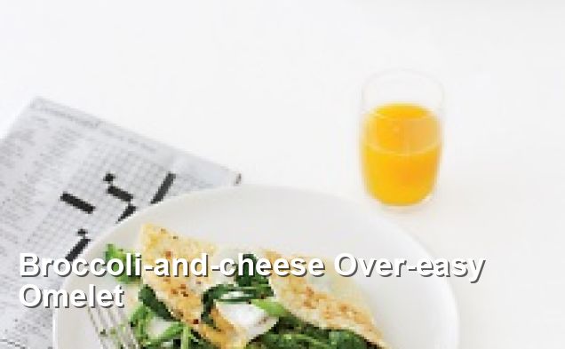 Broccoli-and-cheese Over-easy Omelet - Gluten Free Recipes