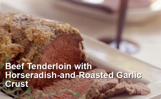 Beef Tenderloin With Horseradish-and-Roasted Garlic Crust - Gluten Free ...