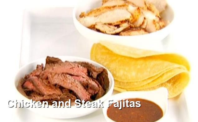 Chicken And Steak Fajitas Mexican Recipes 