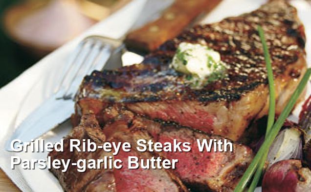 Grilled Rib Eye Steaks With Parsley Garlic Butter Gluten Free Recipes 