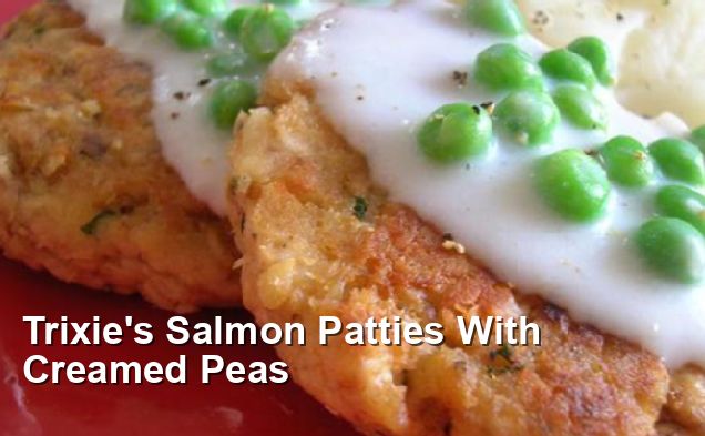 Trixie's Salmon Patties With Creamed Peas - Pescatarian Recipes