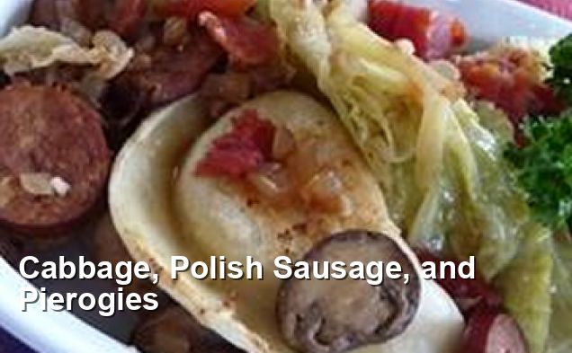 Cabbage, Polish Sausage, and Pierogies - Eastern European Recipes