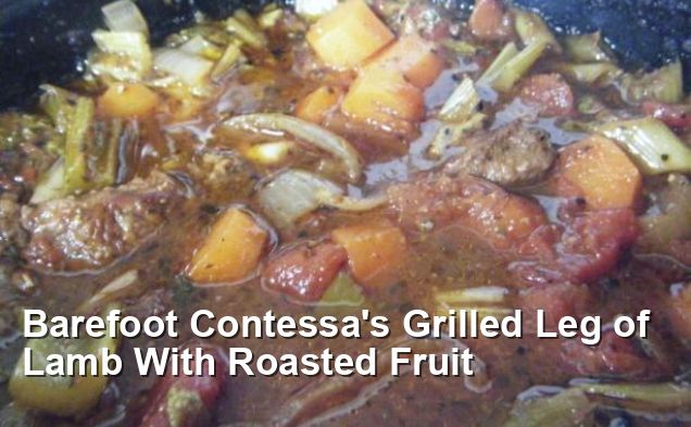 Barefoot Contessa's Grilled Leg of Lamb With Roasted Fruit - Gluten